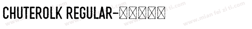 CHUTEROLK Regular字体转换